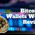 Benefits of Bitcoin & Wallets World Reviews - Bridge Town Herald